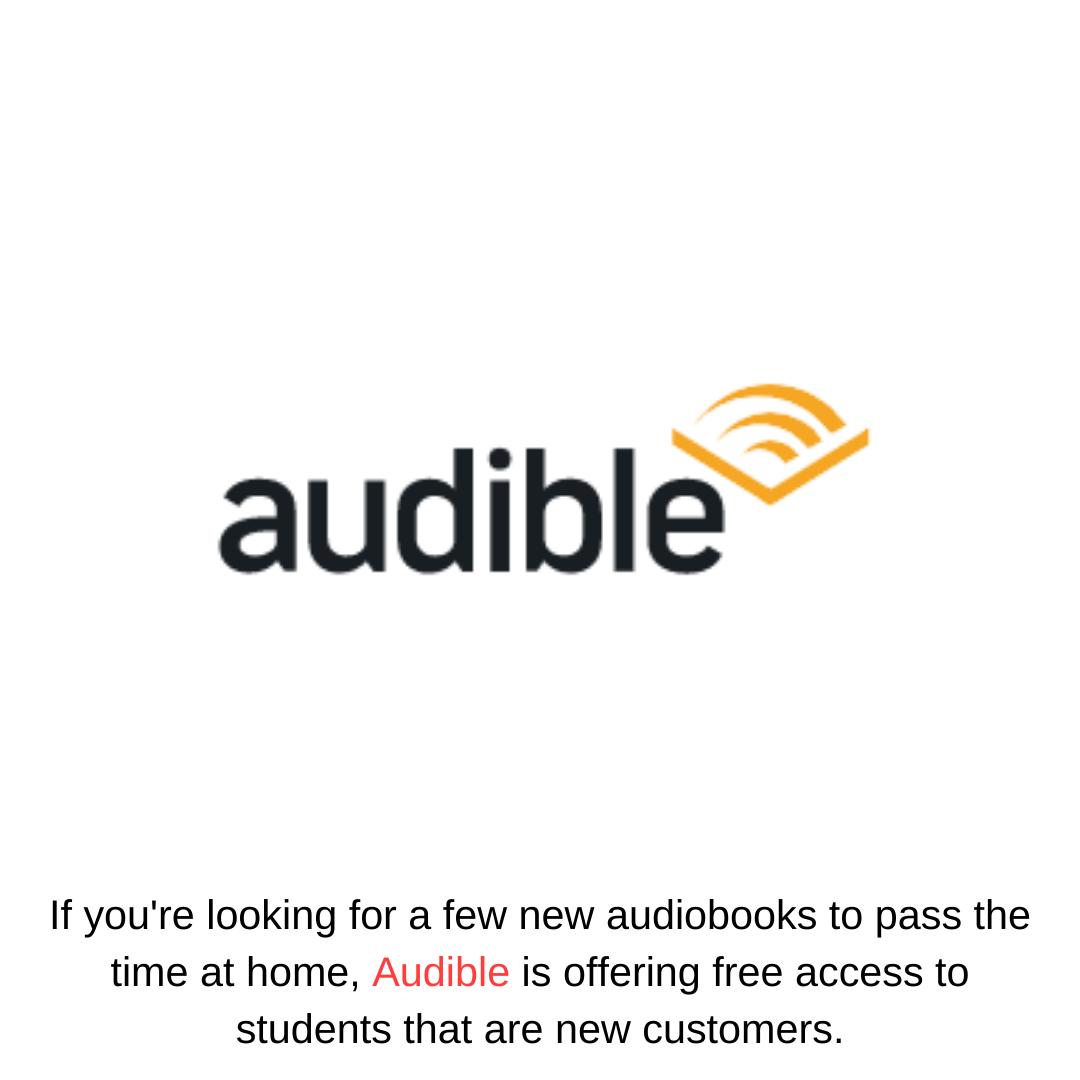 If you're looking for a few new audiobooks to pass the time at home, Audible is offering free access to students that are new customers.